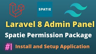 Laravel 8 Admin Panel with Spatie Roles and Permission Package Part 1 [upl. by Anahsak]