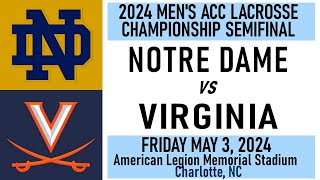 2024 Lacrosse Notre Dame vs Virginia Full Game 5324 Men’s ACC Lacrosse Championship Semifinal [upl. by Ayotl]