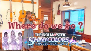 Shiny Stoies シャイニー ストーリーズ アイドルマスター THE IDOLMSTER SHINY COLORS Violin amp Piano 国立音楽大学 [upl. by Aninep]