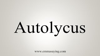 How To Say Autolycus [upl. by Buna293]