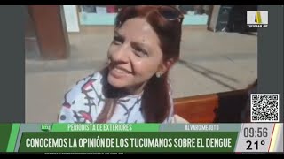 Conocemos la opinión de los tucumanos sobre el dengue [upl. by Irok]