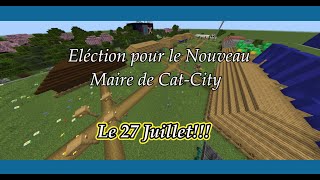 Votez pour Un Nouveau Maire à CATCITY [upl. by Nylsaj]