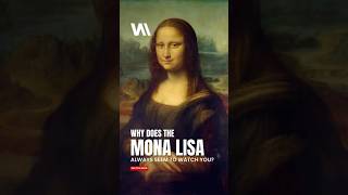 Why Does the Mona Lisa Always Seem to Watch You ArtMysteries [upl. by Kcinom]