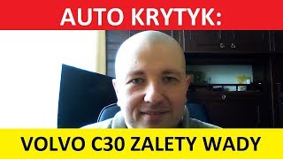 Volvo C30 opinie recenzja zalety wady usterki jaki silnik spalanie ceny używane [upl. by Grider]