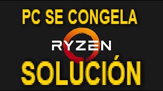 Se te congela la PC con procesadores Ryzen Así se soluciona Ryzen5 3400GAsus Prime A320MK [upl. by Gney]