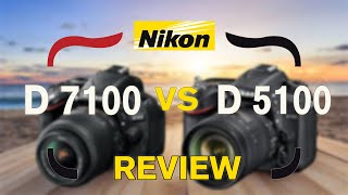 Nikon D7100 vs Nikon D5100 Review and advice  key features comparison  مراجعة و شرح [upl. by Minier]