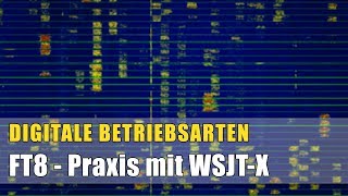 Digimodes 09 FT8  Praxis mit WSJTX [upl. by Larentia402]