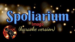 SPOLIARIUM  IMAGO karaoke version [upl. by Lindberg]