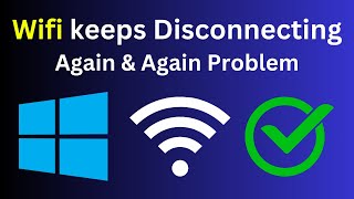 Fix WiFi Disconnects Automatically Windows 10  8  7 Laptop  Wifi Disconnecting Problem 2024 [upl. by Hedges]