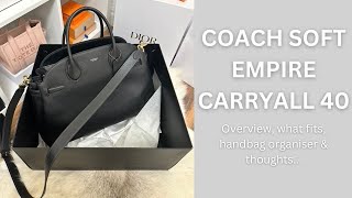 COACH SOFT EMPIRE CARRYALL 40  Overview bag organizer what fits amp thoughts [upl. by Allehcram731]