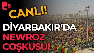 CANLI  Diyarbakırda Newroz coşkusu  Yüz binler Diyarbakır Newrozunda [upl. by Enyleuqcaj]