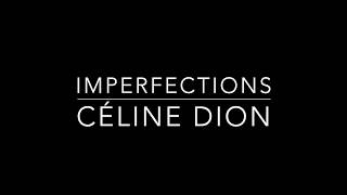 Imperfections  Céline Dion lyrics [upl. by Nodnorb36]