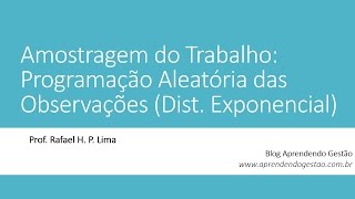 Amostragem do Trabalho Programação de Observações c Dist Exponencial Teoria  Excel [upl. by Amsden]