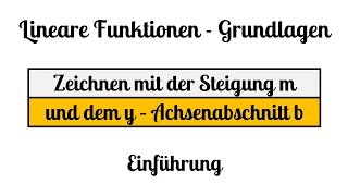 5 Lineare Funktionen Grundlagen  Zeichnen mit m und b  Einführung [upl. by Amo]