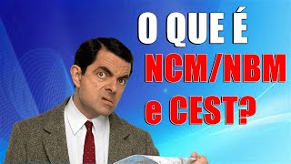 O que é NCM NBM e CEST [upl. by Conte]