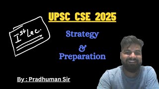 1 Preparation and Strategy UPSC 2025 Prelims  Mains [upl. by Wilkens801]