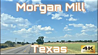 Morgan Mill TX  Small Texas Town [upl. by Enetsuj]