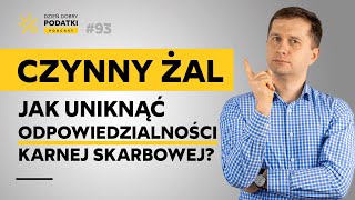 Jak złożyć CZYNNY ŻAL i uniknąć odpowiedzialności karnej skarbowej [upl. by Ashleigh]