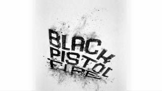 Black Pistol Fire  Baby Ruthless [upl. by Otsedom]