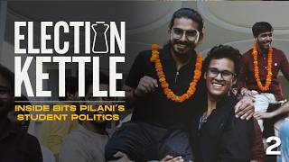 Inside BITS Pilanis Student Politics  Election Kettle  Chapter 2  Cutting Chai [upl. by Vadnee]