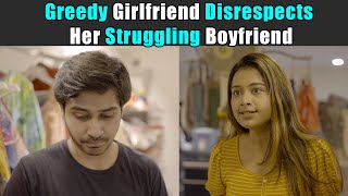 Greedy Girlfriend Disrespects Her Struggling Boyfriend  Purani Dili Talkies  Hindi Short Films [upl. by Artamas]