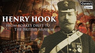 Rorkes Drift to the British Museum Story of Henry Hook I Curators Corner S4 Ep6 CuratorsCorner [upl. by Holloway993]