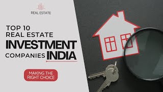 Top 10 Real Estate Investment Companies in India 2024  Secure Your Dream Property [upl. by Jeconiah]