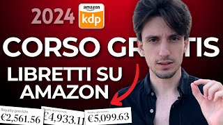 Corso Gratis Come Guadagnare su Amazon con i Libretti [upl. by Aivan]