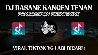 DJ RASANE KANGEN TENAN RASANE  DJ PANGAREPAN TWENTYNINE VIRAL TIKTOK TERBARU 2024 [upl. by Dev637]