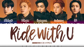 MONSTA X 몬스타엑스  Ride with U Lyrics Color CodedHanRomEng [upl. by Liggitt844]