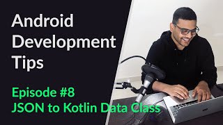 Android Development Tips  Ep 8  JSON to Kotlin Data Class [upl. by Nnaassilem]