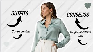 BLUSA DE SEDA ➤ Cómo combinar y vestirla  muchos OUTFITS para mujer [upl. by Ethelind640]