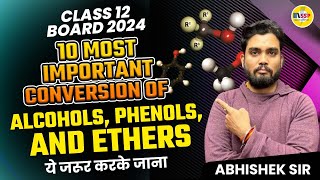 BOARD 2024  Conversion of Alcohols Phenols and Ethers  CLASS 12  ये जरूर करके जाना  Ab Sir [upl. by Amian729]