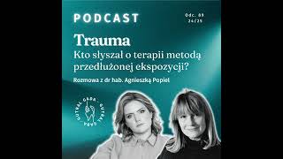 Trauma Kto słyszał o terapii metodą przedłużonej ekspozycji [upl. by Eejan]