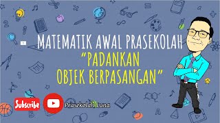 Matematik Awal Prasekolah  Padankan Objek Berpasangan [upl. by Bocoj]