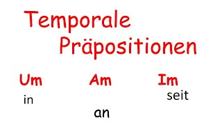 Temporale Präposition  Preposition in German  um am im seit vor nach ab bei  Learn German [upl. by Assirat]