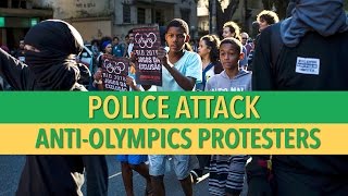 Police Attack AntiOlympics Protesters [upl. by Daphene355]