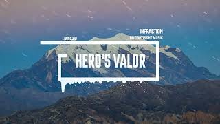 Cinematic Trailer Epic Action by Infraction No Copyright Music  Heros Valor [upl. by Dayna861]