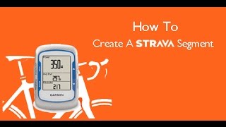 How To Create A Strava Segment [upl. by Ardnohsed]