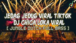 DJ CHICA LOCA TIK TOK VIRAL  DJ JUNGLE DUTCH TERBARU 2021  NB DUTCH [upl. by Tynan]