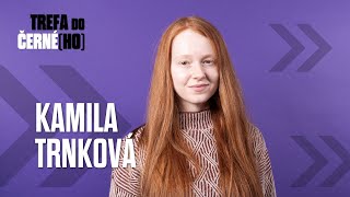 KAMILA TRNKOVÁ Myslím že bych byla dobrý vrah ale záporné role moc nedostávám • ROZHOVOR [upl. by Berkie]