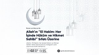 Allahın quotEl Hakim  Her İşinde Hüküm ve Hikmet Sahibiquot Sıfatı [upl. by Ocirred]