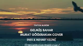 Enes amp Mehmet Kılınç  Gelmiş BaharCover [upl. by Ev]