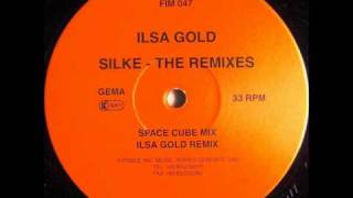 Ilsa Gold  Silke Ilsa Gold Remix [upl. by Gombosi]