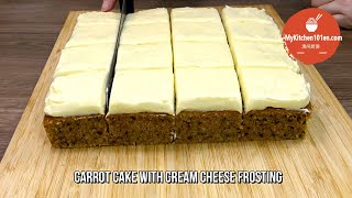 Carrot Cake with Cream Cheese Frosting  MyKitchen101en [upl. by Tnomal]