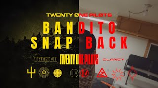 19 Bandito X Snap Back  twenty one pilots mashup Trench X Clancy [upl. by Katee]