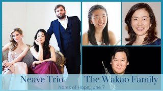 Notes of Hope  The Wakao Family amp Neave Trio [upl. by Charmaine375]