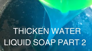 How to thicken watery liquid soap  part 2 [upl. by Sims688]