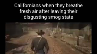 Californians when they breathe fresh air after leaving their disgusting smog state [upl. by Salohci467]