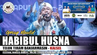 Habibul Husna  Teluk Tiram Banjarmasin Kalsel Festival Maulid SyaHab 2019 [upl. by Leyla889]